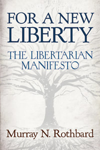 Featured image of post 【書摘】For A New Liberty｜Murray Rothbard
